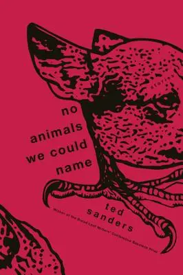 No Animals We Could Name: Povești - No Animals We Could Name: Stories
