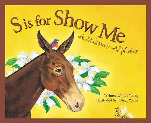 S de la Show Me: Un alfabet din Missouri - S Is for Show Me: A Missouri Alphabet