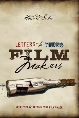 Scrisori către tinerii regizori: Creativitate și realizarea filmelor tale - Letters to Young Filmmakers: Creativity & Getting Your Films Made
