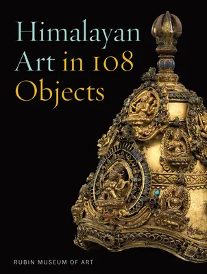 Arta din Himalaya în 108 obiecte - Himalayan Art in 108 Objects