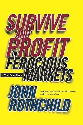 Supraviețuiește și profită în piețele feroce: Cartea Urșilor - Survive and Profit in Ferocious Markets: The Bear Book