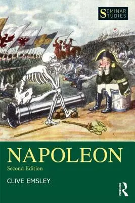 Napoleon: Cucerire, Reformă și Reorganizare - Napoleon: Conquest, Reform and Reorganisation