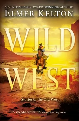Vestul sălbatic: Povești din Vestul Vechi - Wild West: Stories of the Old West