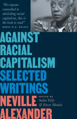 Împotriva capitalismului rasial: Scrieri selectate - Against Racial Capitalism: Selected Writings