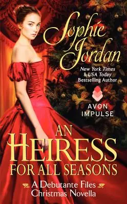 An Heiress for All Seasons: O nuvelă de Crăciun din Dosarele Debutantelor - An Heiress for All Seasons: A Debutante Files Christmas Novella