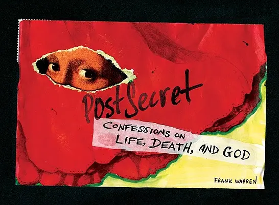 Postsecret: Confesiuni despre viață, moarte și Dumnezeu - Postsecret: Confessions on Life, Death, and God