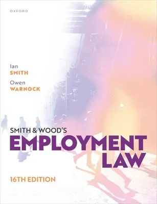 Smith și Woods Dreptul muncii, ediția a 16-a - Smith and Woods Employment Law 16th Edition