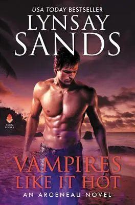 Vampires Like It Hot: Un roman Argeneau - Vampires Like It Hot: An Argeneau Novel