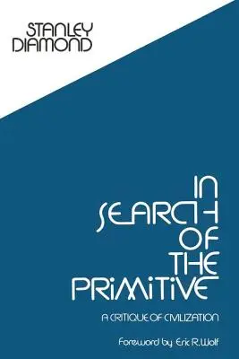 În căutarea primitivului: O critică a civilizației - In Search of the Primitive: A Critique of Civilization