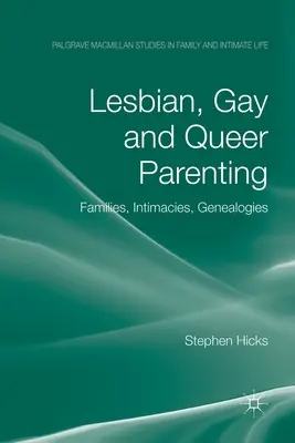 Parenting lesbian, gay și queer: Familii, intimități, genealogii - Lesbian, Gay and Queer Parenting: Families, Intimacies, Genealogies