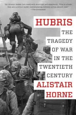 Hubris: Tragedia războiului în secolul XX - Hubris: The Tragedy of War in the Twentieth Century
