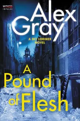 A Pound of Flesh: Un roman DCI Lorimer - A Pound of Flesh: A DCI Lorimer Novel