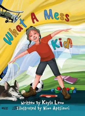 Ce copil dezordonat - What a Mess Kid