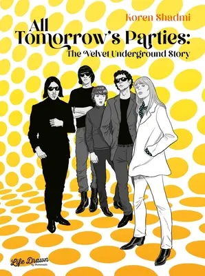 All Tomorrow's Parties: Povestea Velvet Underground - All Tomorrow's Parties: The Velvet Underground Story