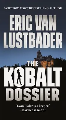 Dosarul Kobalt: Un roman Evan Ryder - The Kobalt Dossier: An Evan Ryder Novel