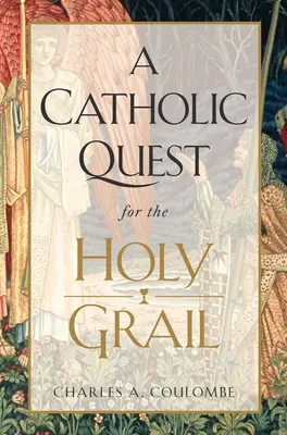 O căutare catolică a Sfântului Graal - A Catholic Quest for the Holy Grail