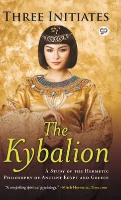 The Kybalion: Un studiu al filosofiei hermetice din Egiptul Antic și Grecia - The Kybalion: A Study of Hermetic Philosophy of Ancient Egypt and Greece