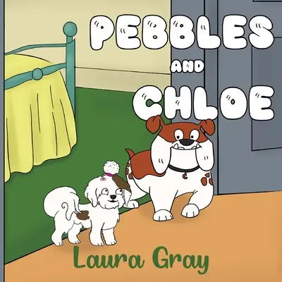 Pebbles și Chloe - Pebbles and Chloe