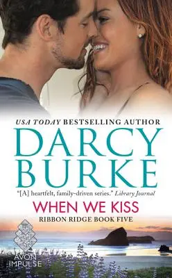 Când ne sărutăm: Ribbon Ridge Book Five - When We Kiss: Ribbon Ridge Book Five