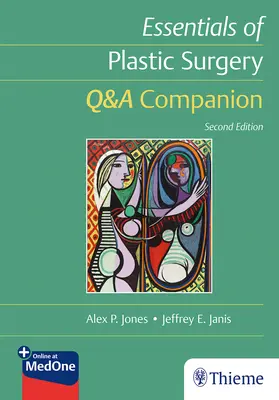 Essentials of Plastic Surgery: Q & A Companion - Essentials of Plastic Surgery: Q&A Companion