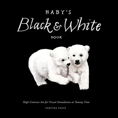 Baby's Black and White Contrast Book: Artă cu contrast ridicat pentru stimulare vizuală la ora burticii - Baby's Black and White Contrast Book: High-Contrast Art for Visual Stimulation at Tummy Time