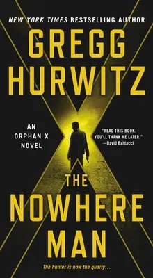The Nowhere Man: Un roman Orphan X - The Nowhere Man: An Orphan X Novel