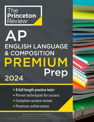Princeton Review AP English Language & Composition Premium Prep, 18th Edition: 8 teste practice + revizuire completă a conținutului + strategii și tehnici - Princeton Review AP English Language & Composition Premium Prep, 18th Edition: 8 Practice Tests + Complete Content Review + Strategies & Techniques