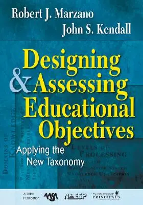 Proiectarea și evaluarea obiectivelor educaționale: Aplicarea noii taxonomii - Designing and Assessing Educational Objectives: Applying the New Taxonomy