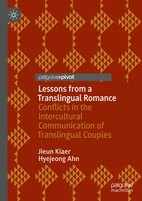 Lecții de la o romanță translingvistică: Conflictul și inovarea culturală a cuplurilor interculturale - Lessons from a Translingual Romance: Conflict and Cultural Innovation of Intercultural Couples