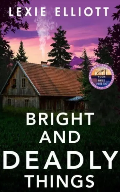 Lucruri luminoase și mortale - Bright and Deadly Things