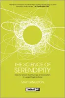 Știința serendipității - Cum să deblochezi promisiunea inovației (Science of Serendipity - How to Unlock the Promise of Innovation) - Science of Serendipity - How to Unlock the Promise of Innovation