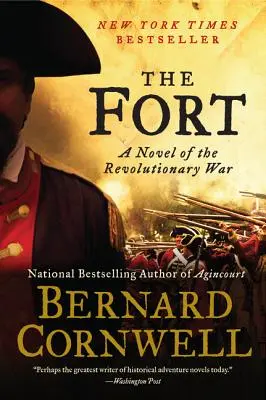 The Fort: Un roman al războiului revoluționar - The Fort: A Novel of the Revolutionary War