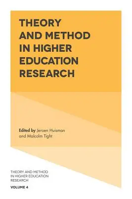 Teoria și metoda în cercetarea învățământului superior - Theory and Method in Higher Education Research
