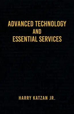 Tehnologie avansată și servicii esențiale: Eseuri practice - Advanced Technology and Essential Services: Practical Essays