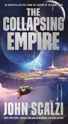 Imperiul care se prăbușește (The Collapsing Empire) - The Collapsing Empire