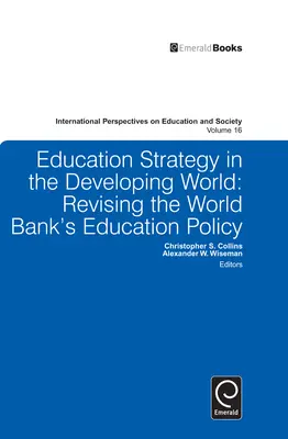 Strategia educațională în țările în curs de dezvoltare: Revizuirea politicii educaționale a Băncii Mondiale - Education Strategy in the Developing World: Revising the World Bank's Education Policy