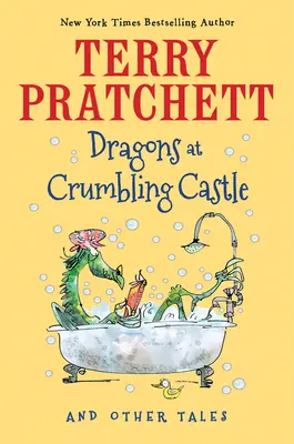 Dragons at Crumbling Castle: Și alte povești - Dragons at Crumbling Castle: And Other Tales