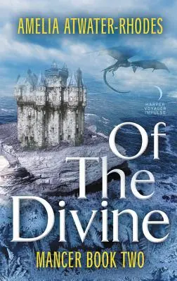 Din Divinitate: Mancer: Cartea a doua - Of the Divine: Mancer: Book Two