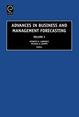 Progrese în previziunile în afaceri și management - Advances in Business and Management Forecasting