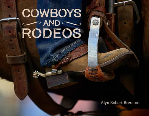 Cowboys și Rodeos - Cowboys and Rodeos