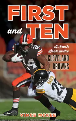 First and Ten: O privire nouă asupra echipei Cleveland Browns - First and Ten: A Fresh Look at the Cleveland Browns