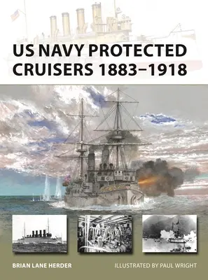 Crucișătoarele protejate ale Marinei SUA 1883-1918 - US Navy Protected Cruisers 1883-1918