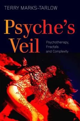 Vălul lui Psyche: Psihoterapie, fractali și complexitate - Psyche's Veil: Psychotherapy, Fractals and Complexity