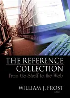 Colecția de referințe - de la raft la web - Reference Collection - From the Shelf to the Web