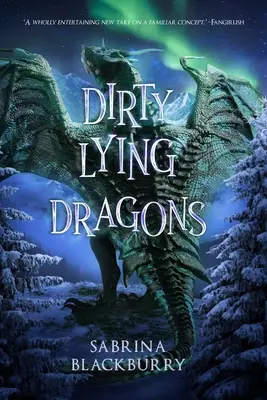Dragoni mincinoși și murdari - Dirty Lying Dragons