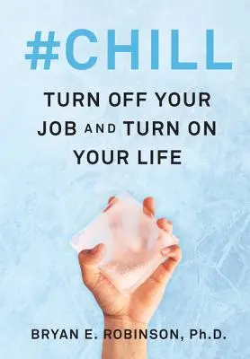 #Chill: Oprește-ți slujba și pornește-ți viața - #Chill: Turn Off Your Job and Turn on Your Life