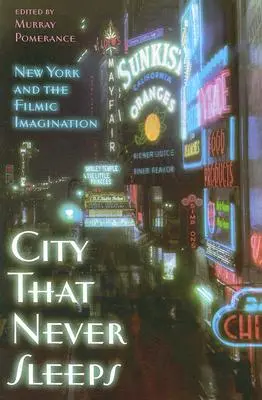 Orașul care nu doarme niciodată: New York și imaginația cinematografică - City That Never Sleeps: New York and the Filmic Imagination