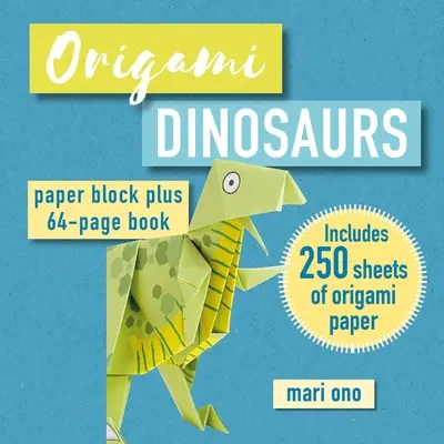 Origami Dinosaurs: Paper Block Plus Carte de 64 de pagini - Origami Dinosaurs: Paper Block Plus 64-Page Book