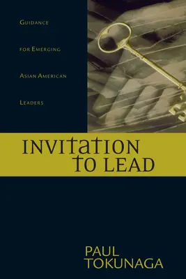Invitation to Lead: Îndrumare pentru liderii americani de origine asiatică în devenire - Invitation to Lead: Guidance for Emerging Asian American Leaders