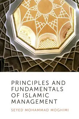 Principii și fundamente ale managementului islamic - Principles and Fundamentals of Islamic Management